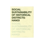 공간사  Social Sustainability of Historical Districts: Hanoi