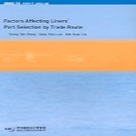 한국해양수산개발원 FACTORS ARRECTING LINERS PORT SELECTION BY TRADE ROUTE