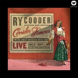 신나라 Ry Cooder & Corridos Famosos Live In San Francisco 라이 쿠더 & 코리도스 ..