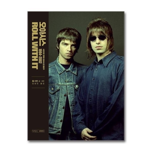 오아시스 ROLL WITH IT 사진으로 보는 의 황금기 1994-2002