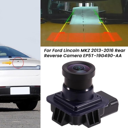 포드 링컨 MKZ 2013-2016 용 후면 리버스 카메라 EP5Z-19G490-A