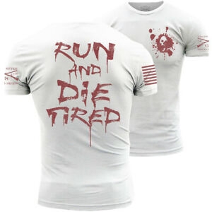  Grunt Style Run and Die Tired T-Shirt - White